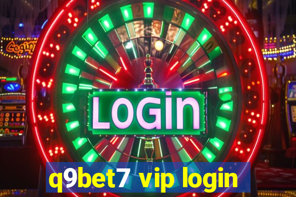 q9bet7 vip login